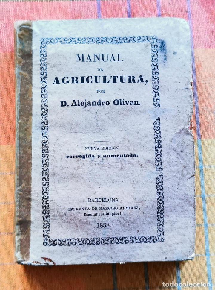 Libros antiguos: Manual de Agricultura. Alejandro Olivan. 1858 - Foto 1