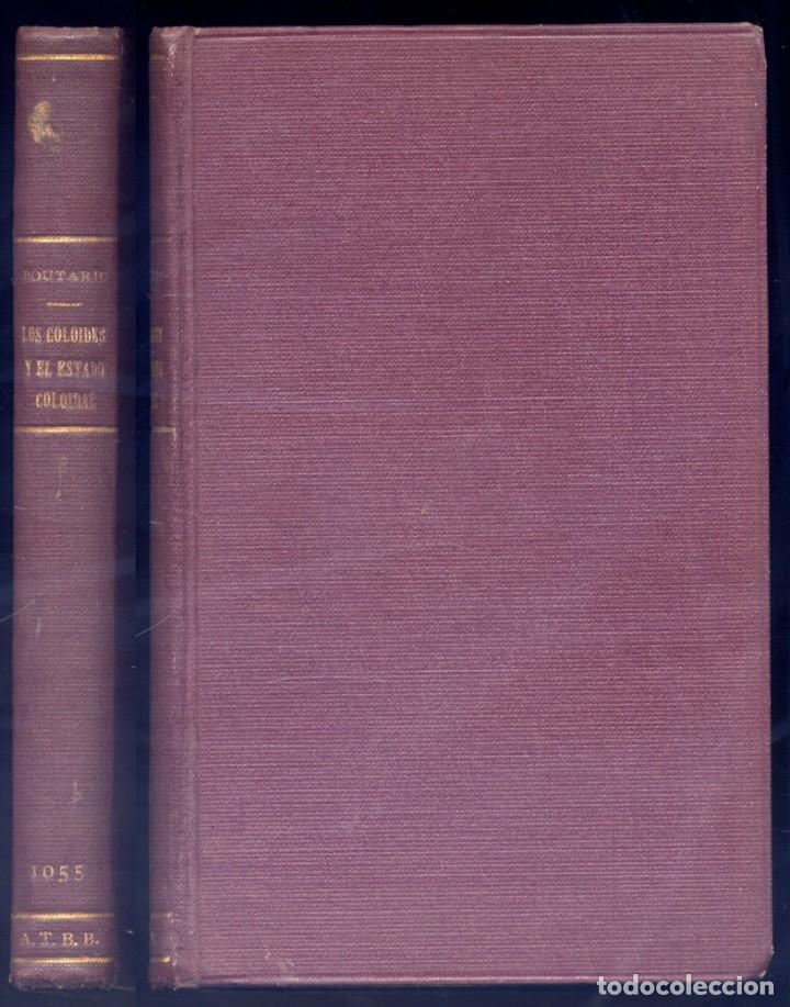 Libros antiguos: BOUTARIC, Augustin. Los Coloides y el Estado Coloidal. 1934 [&laquo;Biblioteca Cient&iacute;fica&raquo;]. - Foto 1