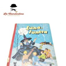 Libros antiguos: LUNA, LUNERA... FERNANDO LAINA. ILUSTRACIONES DE RIVAS. MADRID. 1952. CUENTO DIFÍCIL DE ENCONTRAR.