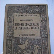 Libros antiguos: HISTORIA GEOLÓGICA DE LA PENINSULA IBÉRICA. 1916. PALEOGEOGRAFÍA. PROF. LUCAS FERNANDEZ.. Lote 317960688