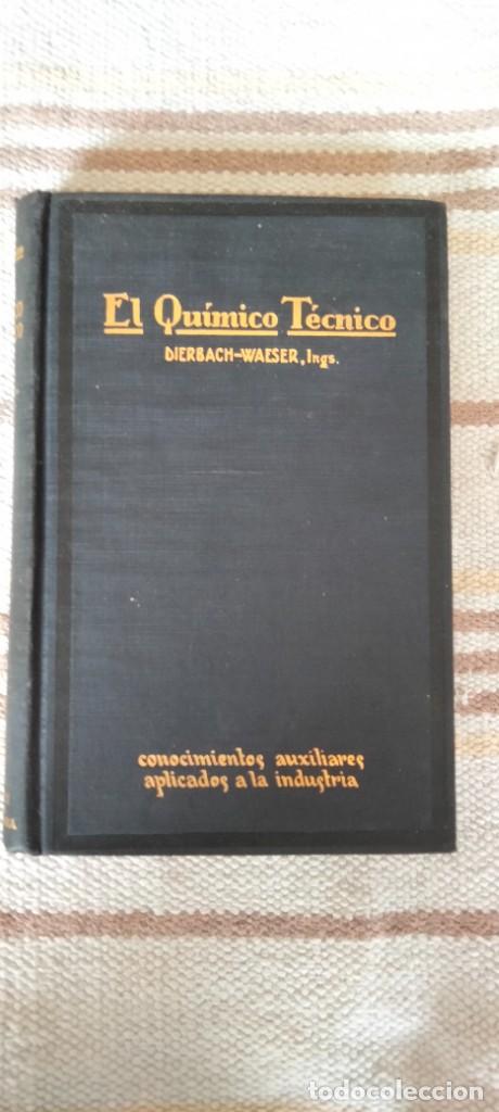 Libros antiguos: EL QU&Iacute;MICO T&Eacute;CNICO &ndash; 1925 - Foto 1
