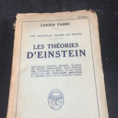 Libros antiguos: LES THÉORIES D’EINSTEIN. UNE NOUVELLE FIGURE DU MONDE. LUCIEN FABRE. PAYOT 1921 PARIS