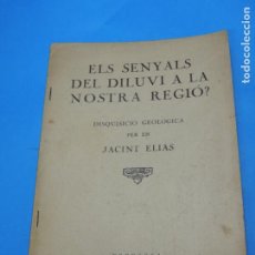 Libros antiguos: ELS SENYALS DEL DILUVI A LA NOSTRA REGIÓ?.- JACINT ELIAS