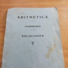 Libros antiguos: ARITMÉTICA,INGRESO,SOLUCIONES.MADRID,IMP.HIJOS DE BENIGNO AYORA,1925,16 PAG.