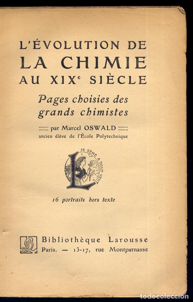 Libros antiguos: OSWALD, Marcel. L&rsquo;&Eacute;volution de la Chimie au XIX&egrave;me Si&egrave;cle. 1913. - Foto 2