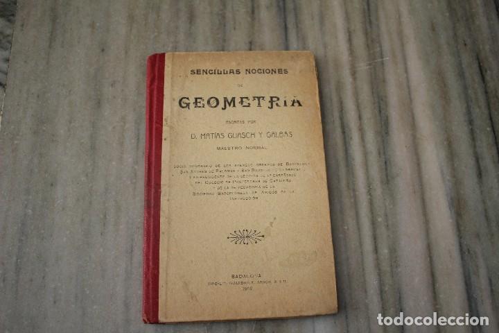 Old books: SENCILLAS NOCIONES DE GEOMETR&Iacute;A MATIAS GUASCH Y GALBAS BADALOMA 1912