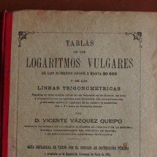 Libros antiguos: VÁZQUEZ QUEIPO, VICENTE -TABLAS DE LOS LOGARITMOS VULGARES. Lote 325073603