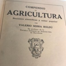 Libros antiguos: LIBRO. COMPENDIO DE AGRICULTURA ELEMENTAL. NOCIONES CIENTÍFICAS Y SABER POPULAR. SERRA BOLDÚ. 1928