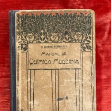 Libros antiguos: MANUAL DE QUÍMICA MODERNA. TIPOGRAFÍA CATÓLICA CASALS, 1932. Lote 328421568