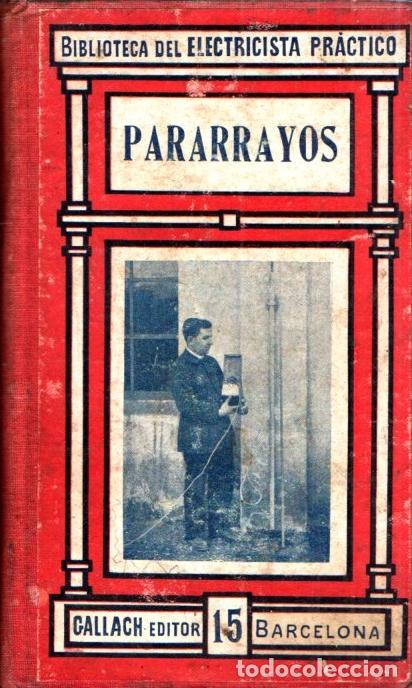 Libros antiguos: R. CARO Y ANCH&Iacute;A : PARARRAYOS (ELECTRICISTA PR&Aacute;CTICO GALLACH, c. 1920) - Foto 1