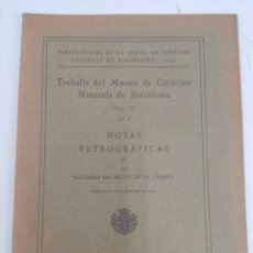 Libros antiguos: L-1600. TREBALLS DEL MUSEU DE CIENCIES NATURALS DE BARCELONA VOL.VI, N.6. NOTAS PETROGRÁFICAS, 1932. Lote 340295408