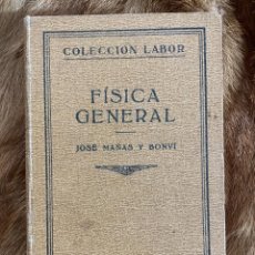 Libros antiguos: JOSÉ MAÑAS Y BONVÍ. FÍSICA GENERAL. 1ª EDICIÓN. BARCELONA. LABOR, 1927. Lote 345294673