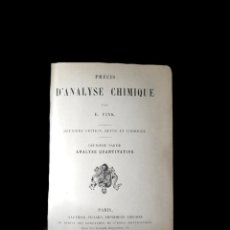 Libros antiguos: PRÉCIS D'ANALYSE CHIMIQUE II ANANYSE QUANTITATIVE - PARIS 1907.. Lote 346507833