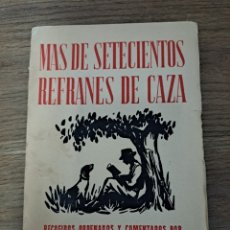 Libros antiguos: ANTIGUO LIBRO MÁS DE SETECIENTOS REFRANES DE CAZA. JOSE JARA ORTEGA. Lote 346767033