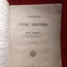 Libros antiguos: 1902. A CONSCIENCIA E O LIVRE ARBITRIO. MIGUEL BOMBARDA.. Lote 346899068
