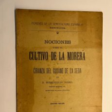 Libros antiguos: SEDA. NOCIONES SOBRE EL CULTIVO DE LA MORERA, POR HERMENEGILDO GORRIA (A.1913)