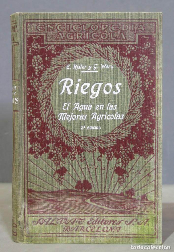 Libros antiguos: 1923.- RIEGOS. EL AGUA EN LAS MEJORAS AGR&Iacute;COLAS. E. RISLER Y G. WERY - Foto 1