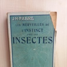 Libros antiguos: LES MERVEILLES DE L'INSTINCT CHEZ LES INSECTES. FABRE. LIBRAIRIE DELAGRAVE, 1918. FRANCÉS
