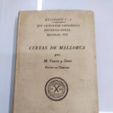 Libros antiguos: 1926 CUEVAS DE MALLORCA M. FAURA Y SANS INSTITUTO GEOLÓGICO EXCURSION C-5 PLANOS Y FOTOGRAFIAS RARO. Lote 362173060