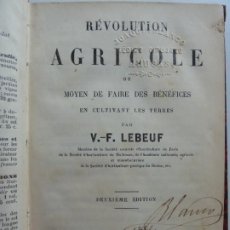 Libros antiguos: RÉVOLUTION AGRICOLE DU MOYEN DE FAIRE DES BÉNEFICES. LEBEUF. PARÍS 1875. Lote 362881735