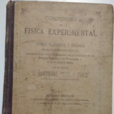 Libros antiguos: COMPENDIO DE FÍSICA EXPERIMENTAL Y QUÍMICA – BARTOLOMÉ FELIÚ PÉREZ (1900) ///// MATEMÁTICAS BIOLOGÍA. Lote 363852525