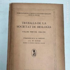 Libros antiguos: L-6471. TREBALLS DE LA SOCIETAT DE BIOLOGIA. VOL.13. 1930-1931.