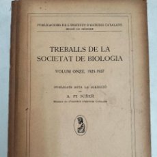 Libros antiguos: L-6473. TREBALLS DE LA SOCIETAT DE BIOLOGIA. VOL. 11, 1925-27.