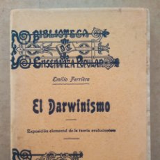 Libros antiguos: EL DARWINISMO, POR EMILIO FERRIÈRE (F. GRANADA Y Cª, 1906). BIBLIOTECA DE ENSEÑANZA POPULAR.. Lote 365846271
