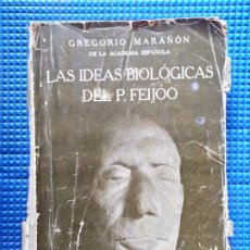 Libros antiguos: LAS IDEAS BIOLOGICAS DEL P FEIJOO GREGORIO MARAÑON 1934. Lote 367496884