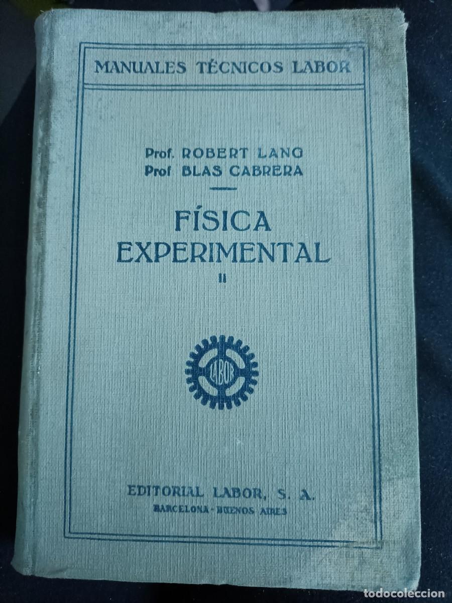 Libros antiguos: F&iacute;sica Experimental II. Robert Lang / Blas Cabrera - Foto 1