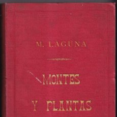 Libros antiguos: MÁXIMO LAGUNA: MONTES Y PLANTAS. COLECCIÓN DE MEMORIAS Y ARTÍCULOS. INGENIEROS DE MONTES, 1891. Lote 371766451