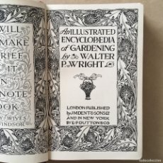 Libros antiguos: ENCICLOPEDIA ILUSTRADA DE JARDINERÍA - WALTER P. WRIGHT - ERNEST RHYS EVERYMAN'S LIBRARY DENT DUTTON