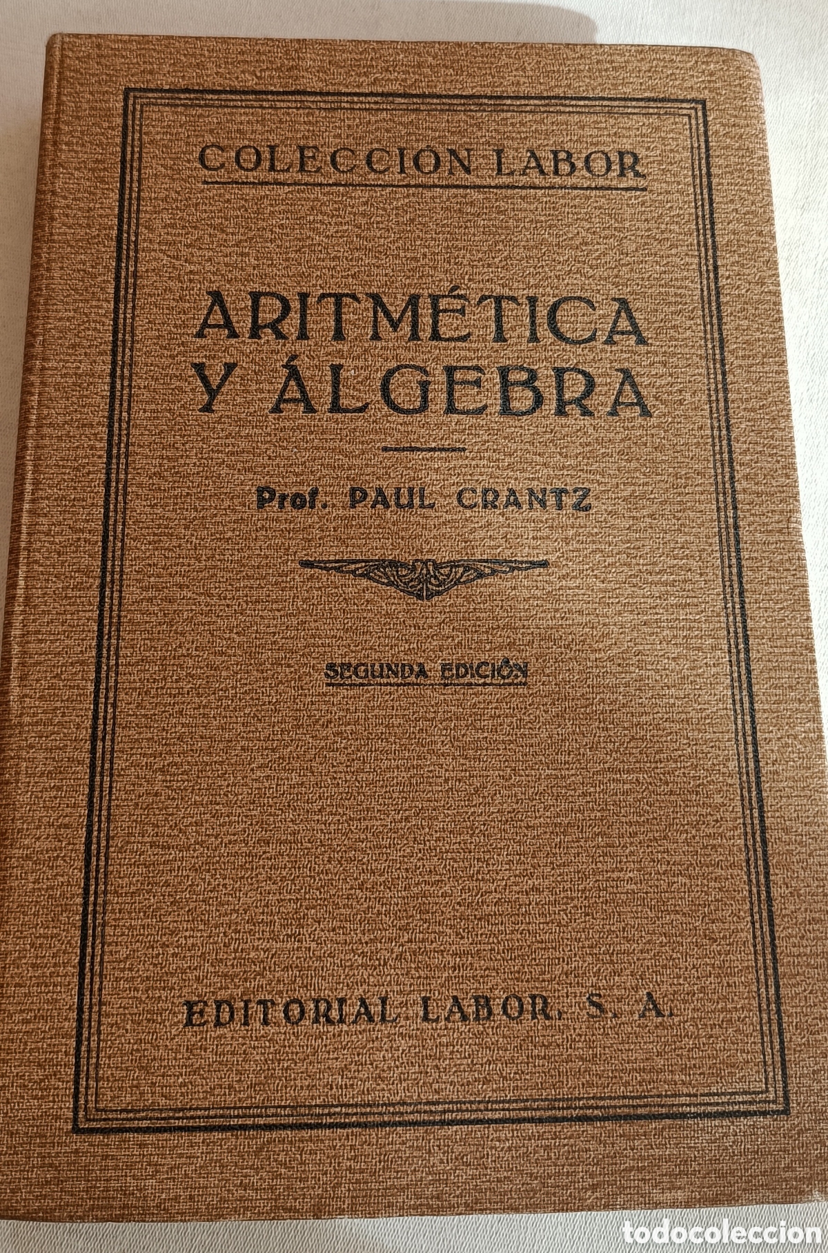 Libros antiguos: Aritm&eacute;tica y algebra Paul Crantz Ed. Labor - Foto 1