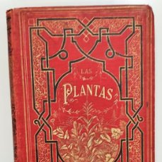 Libros antiguos: LAS PLANTAS LECCIONES ILUSTRADAS DE BOTÁNICA. LEON GERARDIN. 1882. Lote 372694264