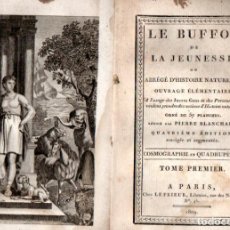 Libros antiguos: LE BUFFON DE LA JEUNESSE - ZOOLOGÍA (PARIS, 1809) 4 TOMOS- 48 GRABADOS