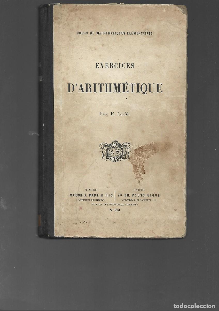 Libros antiguos: F. G. M.,,EXERCICES ARITHMETIQUE,,1908,Paris, - Foto 1