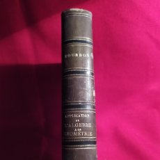 Libros antiguos: 1880. APLICACIÓN DEL ÁLGEBRA A LA GEOMETRÍA. BOURDON.