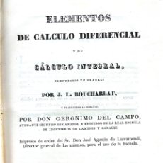 Libros antiguos: ELEMENTOS DE CALCULO DIFERENCIAL Y INTEGRAL. J. L. BOUCHARLAT. IMP REAL. 1854. Lote 376682434
