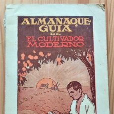 Libros antiguos: ALMANAQUE GUÍA DE EL CULTIVADOR MODERNO AÑO 1928 - AÑO IV- NUMEROSA INFORMACIÓN AGRÍCOLA. Lote 377302259