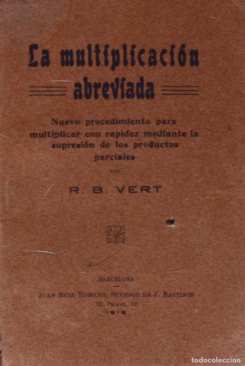 Libros antiguos: LA MULTIPLICACI&Oacute;N ABREVIADA - R. B. VERT - Foto 1
