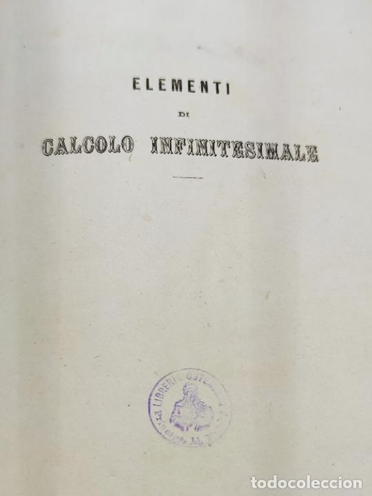 Libros antiguos: Elementi di calcolo infinitesimale. R Rubini. Parte prima, parte seconda, complemento. 1874. Napoli. - Foto 2