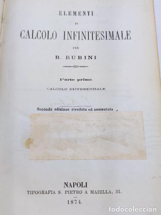 Libros antiguos: Elementi di calcolo infinitesimale. R Rubini. Parte prima, parte seconda, complemento. 1874. Napoli. - Foto 3