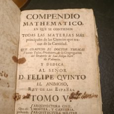 Libros antiguos: TOMAS VICENTE TOSCA COMPENDIO MATHEMATICO VOL V 1712 VICENTE CABRERA PIROTÉCNIA MATEMATICO PERGAMINO