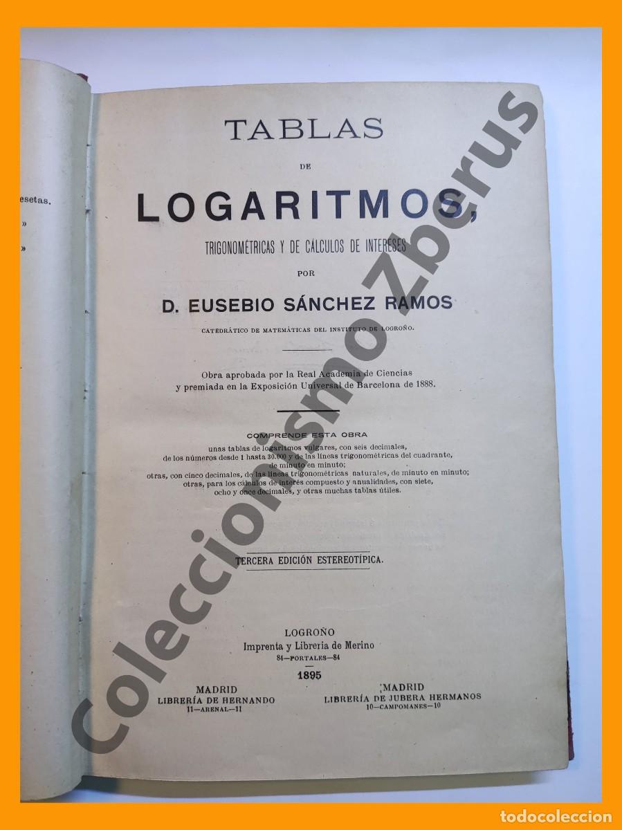 Libros antiguos: Tablas de Logaritmos, Trigonometricas y de Calculos de Intereses - Eusebio Sanchez Ramos - Foto 2