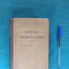 Libros antiguos: ANTIGUO LIBRO NOTIONS DE TECHNOLOGIE. 1921. EN FRANCÉS. TECNOLOGIA.