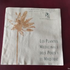 Libros antiguos: LES PLANTES MEDICINALS DELS PORTS I EL MAESTRAT