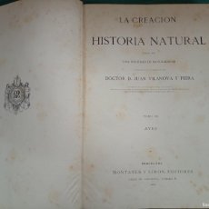 Libros antiguos: ANTIGUO LIBRO LA CREACION - HISTORIA NATURAL. JUAN VILANOVA. BARCELONA - MONTANER Y SIMÓN 1873. Lote 383933064