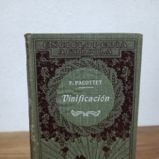 Libros antiguos: ANTIGUO LIBRO VINIFICACIÓN, DE PABLO PACOTTET. 1ª EDICIÓN, AÑO 1918. EDITORIAL SALVAT