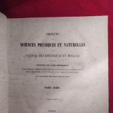Libros antiguos: 1864. ORIGINE DES SCIENCES PHYSIQUES ET NATURELLES ET DES SCIENCES METAPHYSIQUES ET MORALES. BERON.