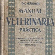 Libri antichi: MANUAL DE VETERINARIA PRACTICA - TOMO SEGUNDO - DR. HUGUIER - A-VETER-088